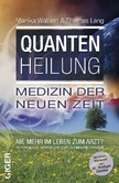 Quantenheilung - Medizin der neuen Zeit Quantenheilung - Medizin der neuen Zeit