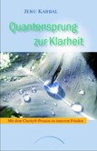 Quantensprung zur Klarheit Quantensprung zur Klarheit