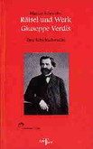 Rätsel und Werk Giuseppe Verdis Rätsel und Werk Giuseppe Verdis