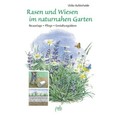 Rasen und Wiesen im naturnahen Garten Rasen und Wiesen im naturnahen Garten