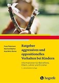 Ratgeber aggressives und oppositionelles Verhalten bei Kindern Ratgeber aggressives und oppositionelles Verhalten bei Kindern