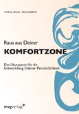 Raus aus Deiner Komfortzone Raus aus Deiner Komfortzone