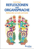 Reflexzonen und Organsprache Reflexzonen und Organsprache