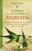 Reinigen und Entgiften mit Ayurveda Reinigen und Entgiften mit Ayurveda