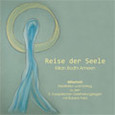 Reise der Seele, 1 Audio-CD Reise der Seele, 1 Audio-CD