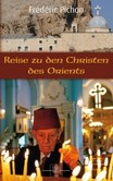 Reise zu den Christen im Orient Reise zu den Christen im Orient