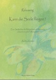 Releasing. Kann die Seele fliegen? Releasing. Kann die Seele fliegen?