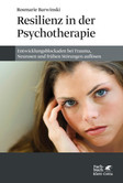 Resilienz in der Psychotherapie Resilienz in der Psychotherapie
