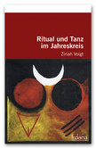 Ritual und Tanz im Jahreskreis Ritual und Tanz im Jahreskreis
