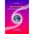 Rosen in der Mitte Rosen in der Mitte