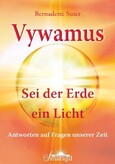 Vywamus - Sei der Erde ein Licht Vywamus - Sei der Erde ein Licht