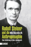 Rudolf Steiner und die Anthroposophie Rudolf Steiner und die Anthroposophie