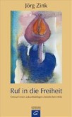 Ruf in die Freiheit Ruf in die Freiheit