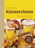 Rund ums Jahr Konservieren Rund ums Jahr Konservieren