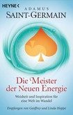 Saint-Germain - Die Meister der Neuen Energie Saint-Germain - Die Meister der Neuen Energie