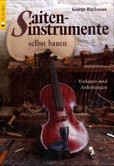 Saiteninstrumente selbst bauen Saiteninstrumente selbst bauen