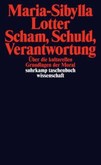 Scham, Schuld, Verantwortung Scham, Schuld, Verantwortung