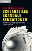 Schlagzeilen, Skandale, Sensationen Schlagzeilen, Skandale, Sensationen