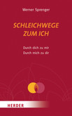 Schleichwege zum Ich Schleichwege zum Ich