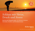 Schluss mit Hetze, Druck und Stress Schluss mit Hetze, Druck und Stress