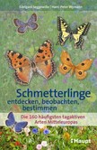 Schmetterlinge entdecken, beobachten, bestimmen Schmetterlinge entdecken, beobachten, bestimmen