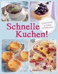 Schnelle Kuchen! Schnelle Kuchen!