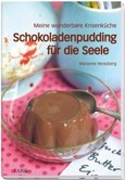 Schokoladenpudding für die Seele Schokoladenpudding für die Seele