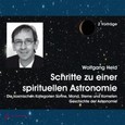Schritte zu einer spirituellen Astronomie, 2 Audio-CDs Schritte zu einer spirituellen Astronomie, 2 Audio-CDs