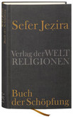 Sefer Jezira, Das Buch der Schöpfung Sefer Jezira, Das Buch der Schöpfung