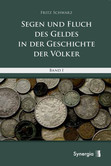 Segen und Fluch des Geldes in der Geschichte der Völker Bd. 1 Segen und Fluch des Geldes in der Geschichte der Völker Bd. 1