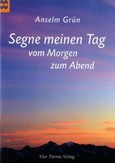 Segne meinen Tag vom Morgen zum Abend Segne meinen Tag vom Morgen zum Abend