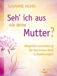 Seh ich aus wie deine Mutter? Seh ich aus wie deine Mutter?