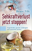 Sehkraftverlust jetzt stoppen! Sehkraftverlust jetzt stoppen!