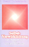 Selbst-Verwirklichung als Wissenschaft und höchste Erfüllung Selbst-Verwirklichung als Wissenschaft und höchste Erfüllung