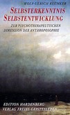 Selbsterkenntnis und Selbstentwicklung Selbsterkenntnis und Selbstentwicklung