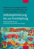 Selbstoptimierung bis zur Erschöpfung Selbstoptimierung bis zur Erschöpfung