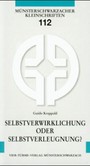 Selbstverwirklichung oder Selbstverleugnung?