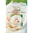 Sexuelle Liebe auf göttliche Weise Sexuelle Liebe auf göttliche Weise
