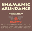Shamanic Abundance, 1 Audio-CD Shamanic Abundance, 1 Audio-CD