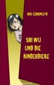 Shi Wu und die Kinderdiebe Shi Wu und die Kinderdiebe
