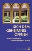 Sich dem Geheimnis öffnen Sich dem Geheimnis öffnen