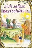 Sich selbst wertschätzen Sich selbst wertschätzen