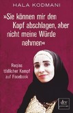 "Sie können mir den Kopf abschlagen, aber nicht meine Würde nehmen" "Sie können mir den Kopf abschlagen, aber nicht meine Würde nehmen"