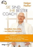 Sie sind ... Ihr bester Coach Sie sind ... Ihr bester Coach