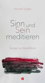 Sinn und Sein meditieren Sinn und Sein meditieren