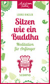 Sitzen wie ein Buddha Sitzen wie ein Buddha