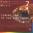 Smart Music Vol. 7 - Tuning in to the Bodymind Audio CD Smart Music Vol. 7 - Tuning in to the Bodymind Audio CD