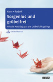 Sorgenlos und grübelfrei Sorgenlos und grübelfrei