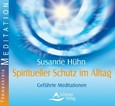 Spiritueller Schutz im Alltag - Meditations-CD Spiritueller Schutz im Alltag - Meditations-CD