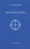 Spirituelles Heilen Spirituelles Heilen